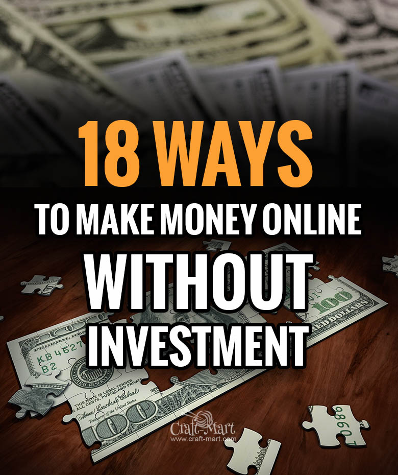 18 Ways How To Make Money Online Without Paying Anything CraftMart
