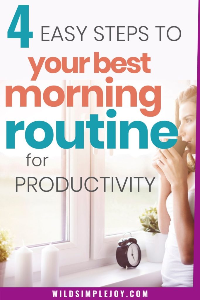 Your Best Morning Routine for Productivity! Wild Simple Joy