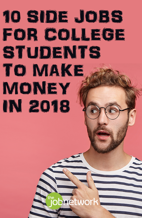 10 side jobs for college students to make money in 2018 Student jobs