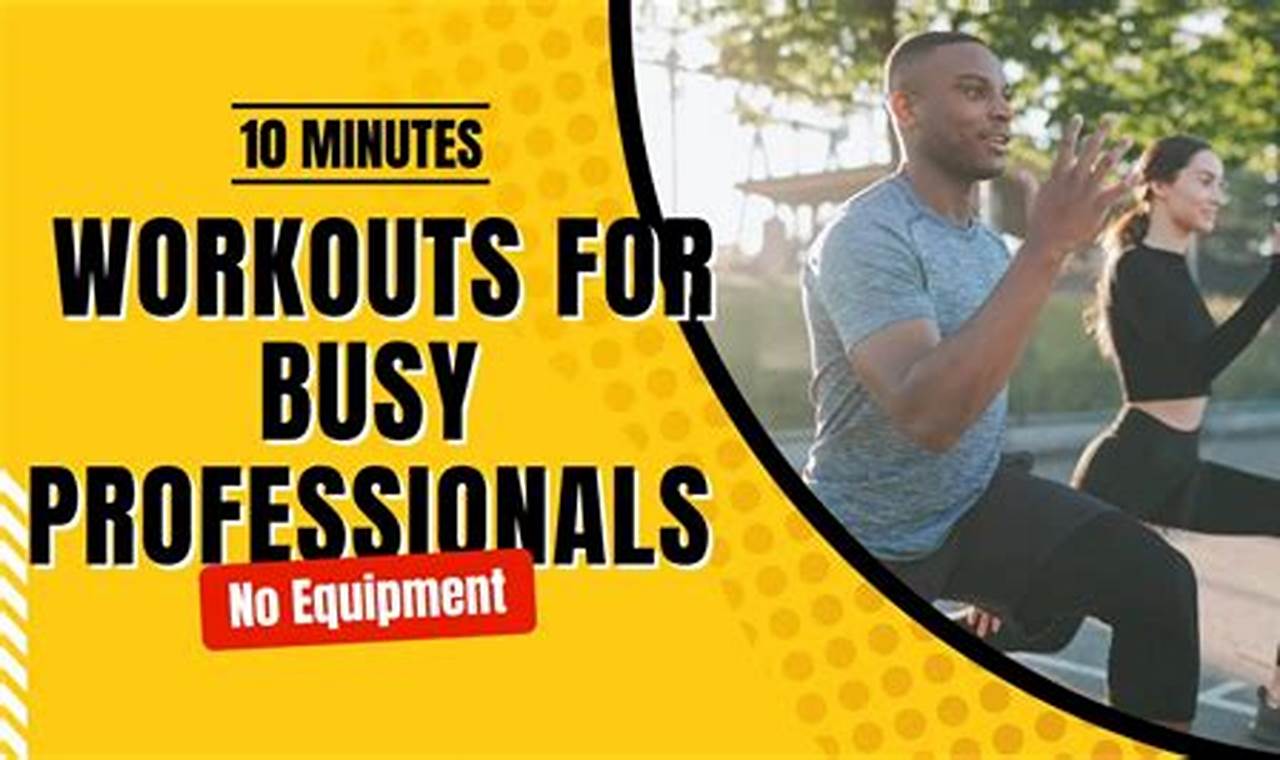 Top Workout Routines for Busy Professionals: Get Fit Fast