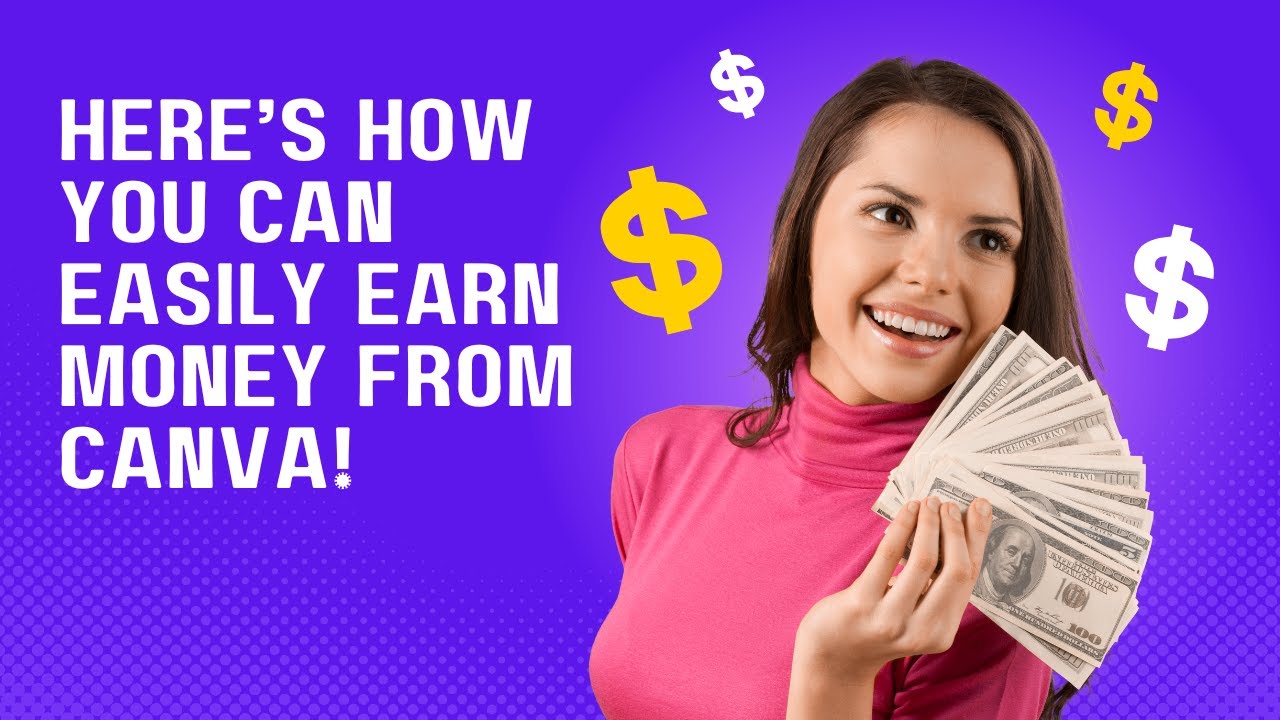 Easily Earn Money From Canva! Best Ways To Make Money Online From