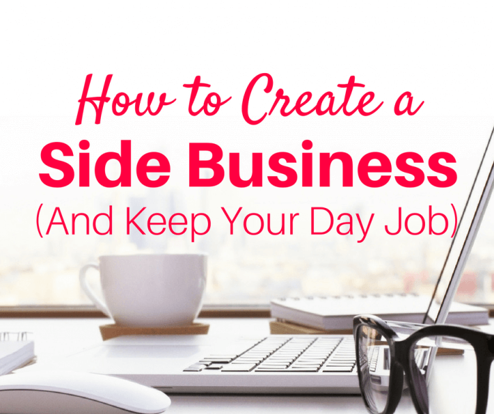 How to Create a Profitable Side Business (and Keep Your Day Job