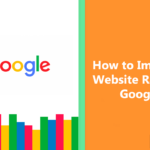 How to improve website ranking on Google
