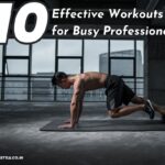 Best workout routines for busy professionals