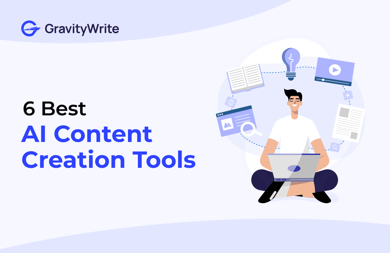 6 Best AI Content Creation Tools You Must Try In 2024 GravityWrite