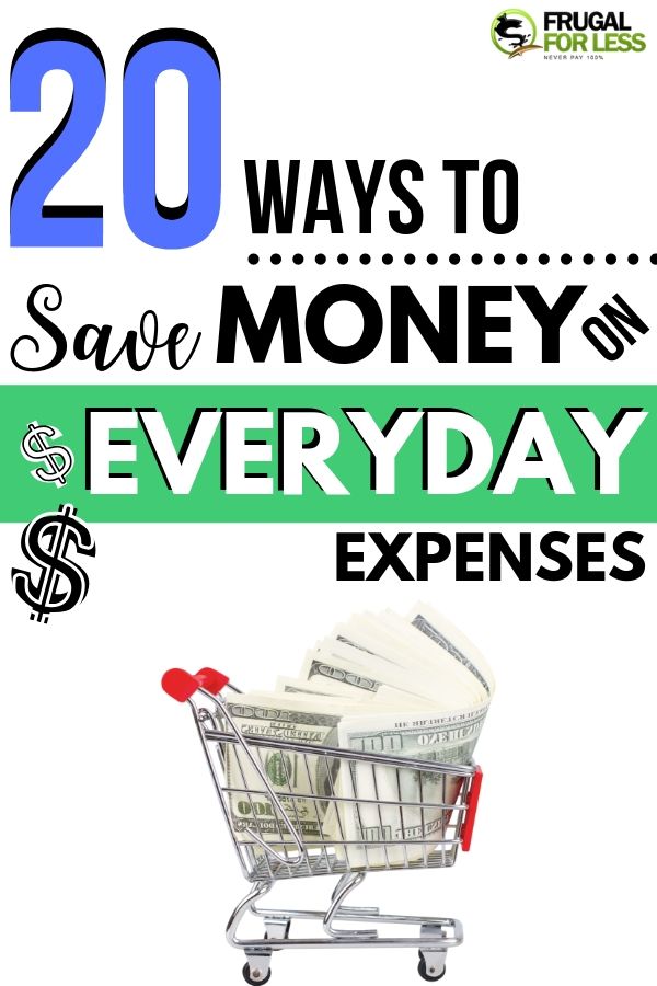20 Ways to Save Money on Everyday Expenses Frugal For Less Ways to